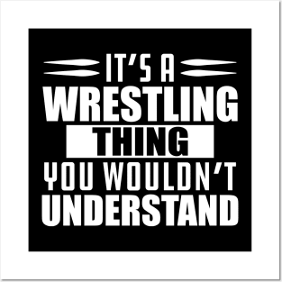Wrestling - It's a wrestling thing you wouldn't understand w Posters and Art